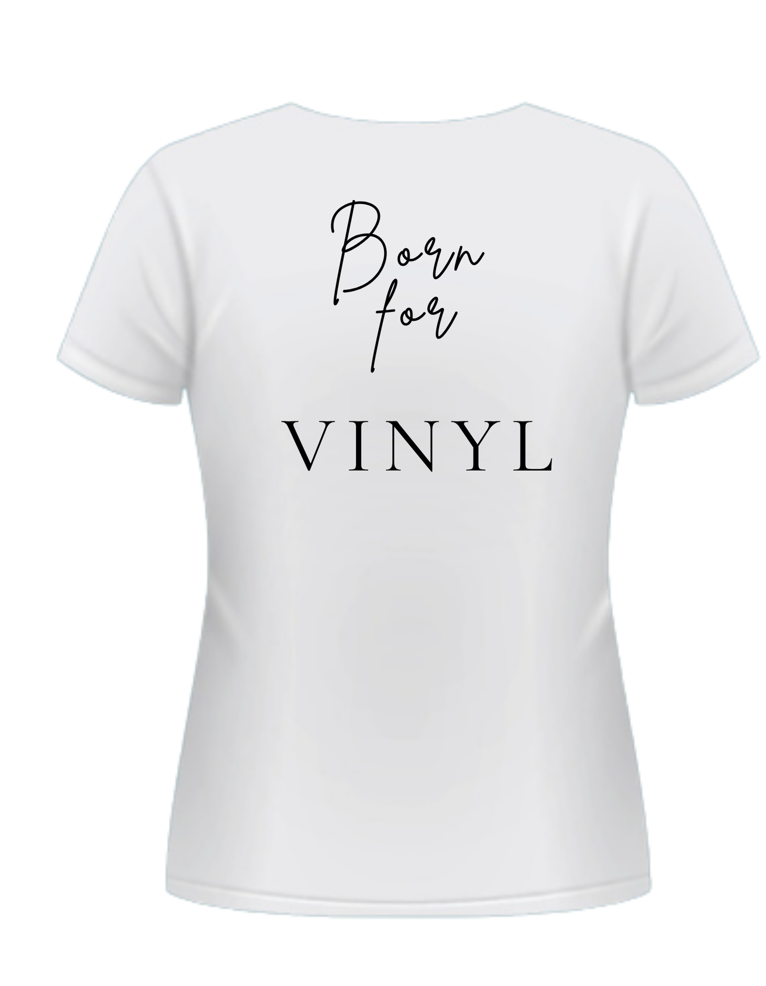 BORN FOR VINYL T-Shirt